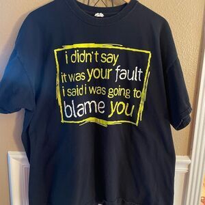 Jerzees I Didn’t Say It Was Your Fault … I Will Blame You Smart Ass Men’s Shirt